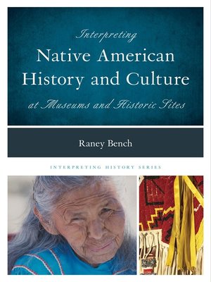 cover image of Interpreting Native American History and Culture at Museums and Historic Sites